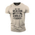 Men's Be The Reason Someone Smiles Today Cotton T-Shirt