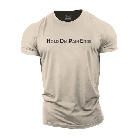 Men's Hold On. Pain Ends. Cotton T-Shirt