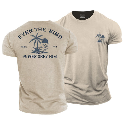 Men's Even The Wind and Waves Obey Him Cotton T-Shirt