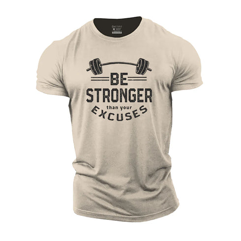 Men's Be Stronger Than Your Excuses Cotton T-Shirt