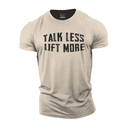 Men's Talk Less Lift More Cotton T-Shirt