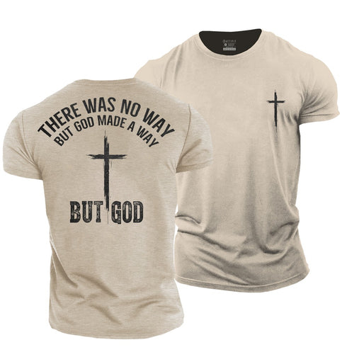 Men's There Was No Way But God Made A Way Cotton T-Shirt