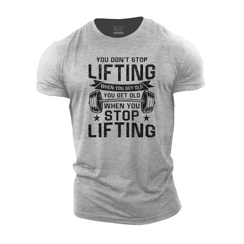 Men's Don't Stop Lifting When You Get Old Cotton T-Shirt
