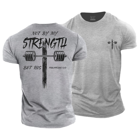 Men's Not by My Strength but His Cotton T-Shirt