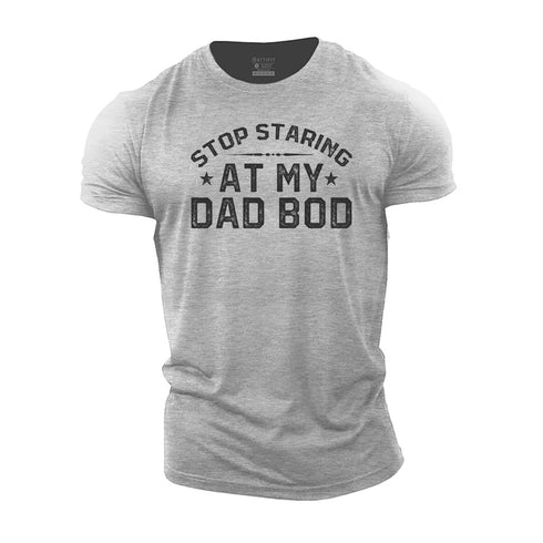 Men's Stop Staring At My Dad Bod Cotton T-Shirt