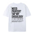 Unisex Need Prayer Tap My Shoulder Cotton T-Shirt