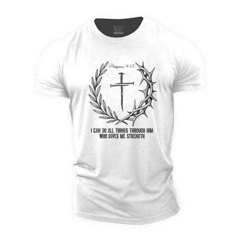 Men's I Can Do All Things Through Him Who Gives Me Strength Cotton T-Shirt
