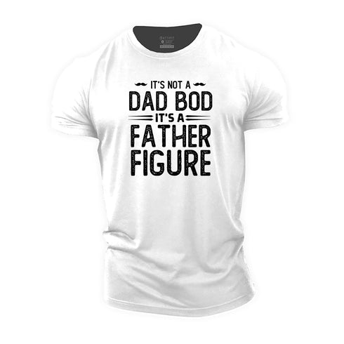 Men's It's Not A Dad Bod It's A Father Figure Cotton T-Shirt
