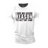 Men's I See No Good Reason To Act My Age T-shirt
