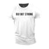 Men's Old but Strong Cotton T-Shirt