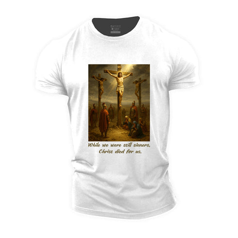 Men's While We Were Still Sinners Christ Died For Us Cotton T-Shirt