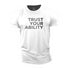 Men's Trust Your Ability Cotton T-Shirt