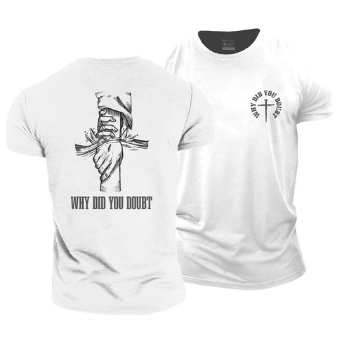 Men's Why Did You Doubt Cotton T-Shirt