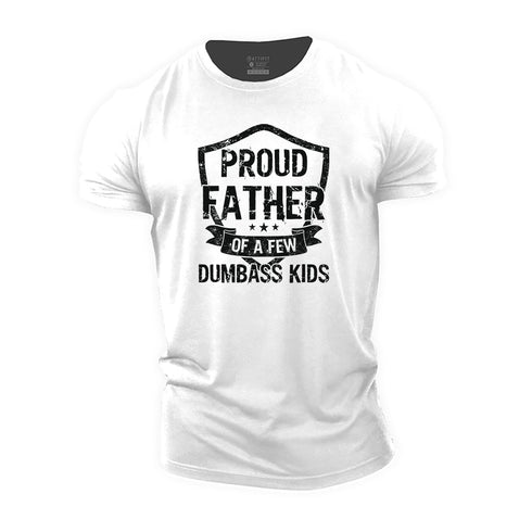 Men's Proud Father of A Few Dumbass Kids Cotton T-Shirt