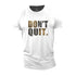 Men's Don't Quit Cotton T-Shirt