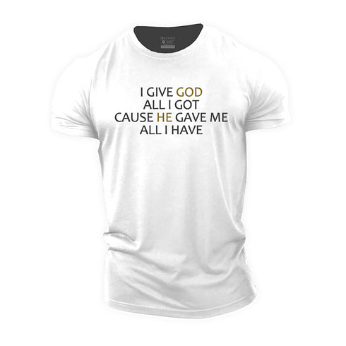 Men's I Give God All I Got Cotton T-Shirt