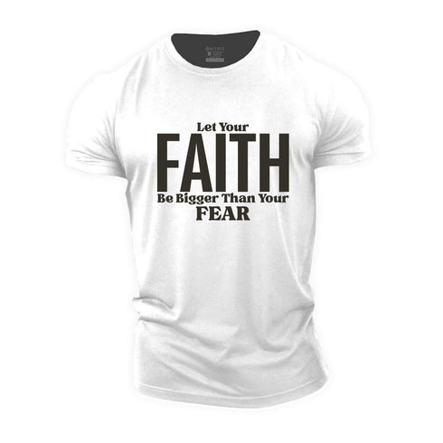 Men's Let Your Faith Bigger Than Your Fear Cotton T-Shirt