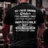 Men's As I Have Grown Older I've Learned That Pleasing Everyone Is Impossible But Pissing Everyone Off Is A Piece Of Cake T-Shirt