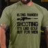 Men's LONG RANGE SHOOTING IT'S LIKE GOLF BUT FOR MEN COTTON T-SHIRT