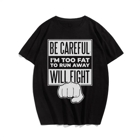 Men's Fat Will Fight T-Shirt