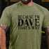 Men's Because I'm Dave That's Why Men's T-shirt