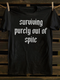 Unisex Surviving Purely T-shirt
