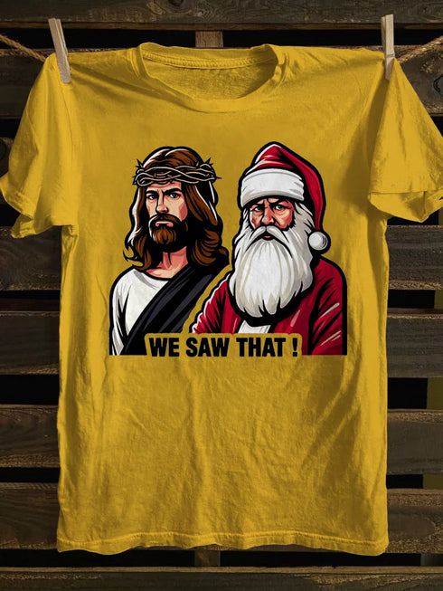 Unisex We Saw That Jesus Meme T-shirt