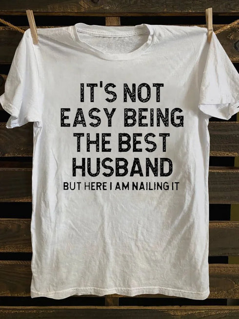 Unisex It's Not Easy Being The Best Husband T-shirt