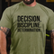 Men's Decision. Discipline. Determination. T-Shirt