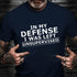Men's In My Defense I Was Left Unsupervised T-Shirt