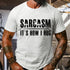 Men's Sarcasm It's How I Hug T-Shirt
