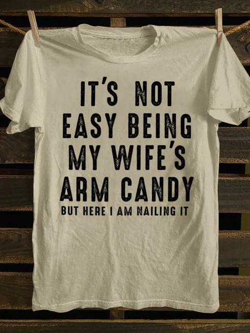 Unisex It's Not Easy Being My Wife's Candy T-shirt