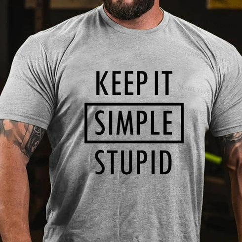 Men's Keep It Simple Stupid T-Shirt