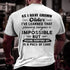 Men's As I Have Grown Older I've Learned That Pleasing Everyone Is Impossible But Pissing Everyone Off Is A Piece Of Cake T-Shirt