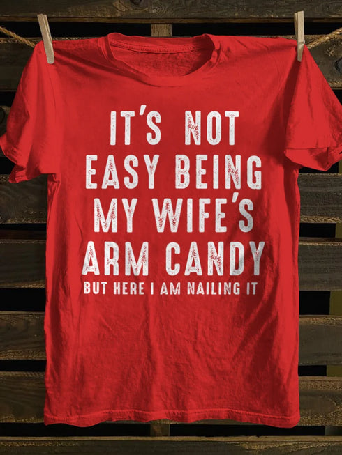 Unisex It's Not Easy Being My Wife's Candy T-shirt