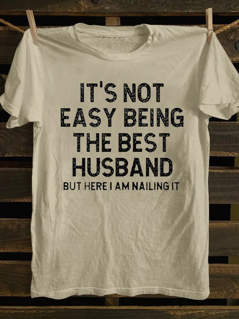 Unisex It's Not Easy Being The Best Husband T-shirt