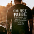Men's I'm Not Rude T-shirt