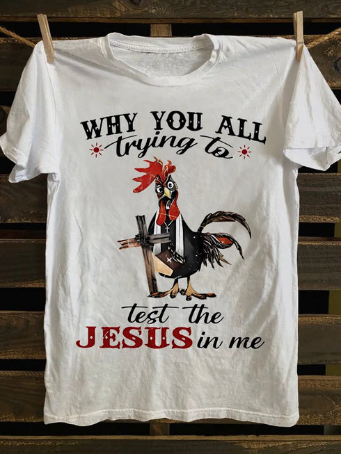 Unisex Why You All Trying To Test The Jesus in Me Classic T-shirt