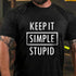 Men's Keep It Simple Stupid T-Shirt