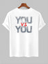 Men's You Vs You Printed Wording Printed T-shirt
