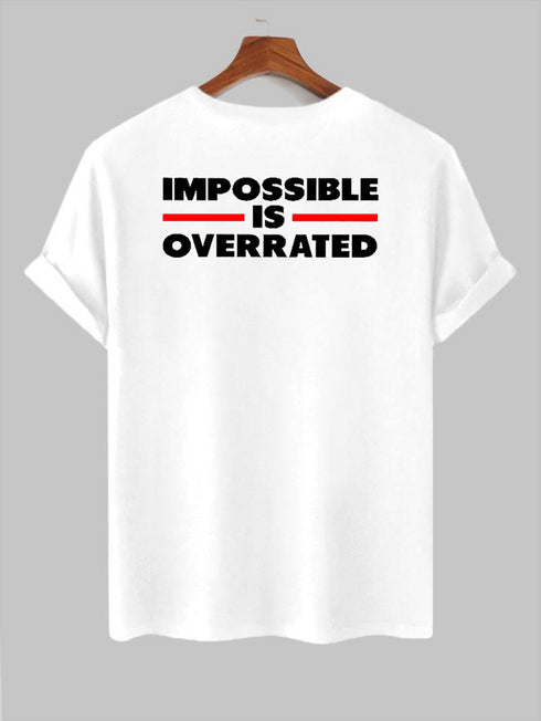 Men's Impossible Is Overrated Wording Printed T-shirt